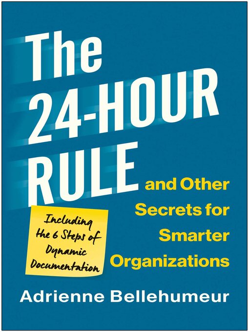 Title details for The 24-Hour Rule and Other Secrets for Smarter Organizations by Adrienne Bellehumeur - Available